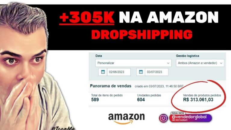 COMO GANHAR +R$305K NA AMAZON EM 30 DIAS FAZENDO DROPSHIPPING